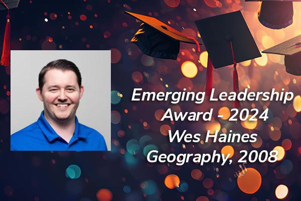 Photo of Wes Haines - Geography, 2008 - Emerging Leadership Award